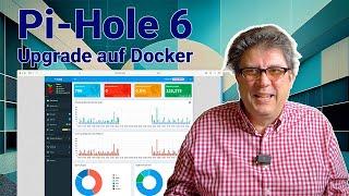 Pihole 6 - Upgrade unter Docker