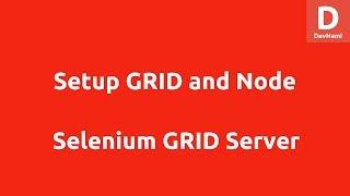 Selenium Grid Server Setup Hub and Node