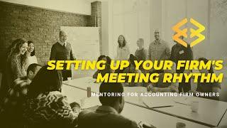 How to Set Up Your Accounting Firm's Meeting Rhythm