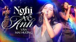 NGHĨ VỀ ANH - VĂN MAI HƯƠNG Bất Ngờ "Hồi Sinh" Lại Top Hit Triệu View Sau Nhiều Năm | Live Stage