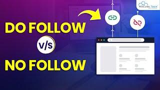 Dofollow Backlink VS Nofollow Link: Which One is Better For You?