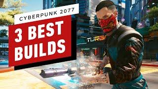 Cyberpunk 2077: The 3 Best Character Builds