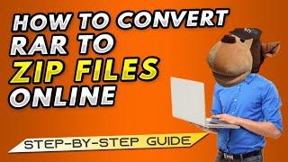 How To Convert RAR To ZIP File Online!  [Step-By-Step Guide]