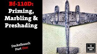 Bf-110D: Preparing, Priming, Marbling & Preshading - Dackelbauch Part 1