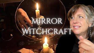 Mirrors, Witchcraft and Portals