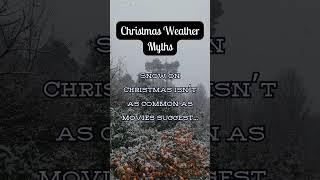 Christmas Weather Myths #christmas #christmastree #holiday #santa #christmasshorts #holidayshorts