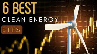 6 Best Clean Energy ETFs To Buy In 2023