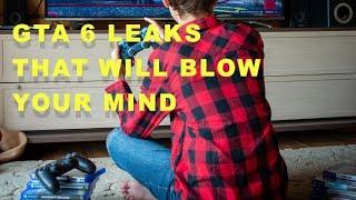 GTA 6 LEAKS THAT WILL BLOW YOUR MIND.