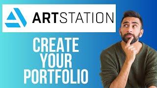 ArtStation Tutorial | How to Use ArtStation to Create your Portfolio