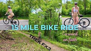 15 Miles on Bike - Trek FX3 | Gear Breakdown & Trusting God’s Timing