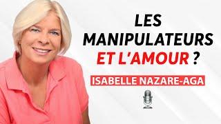 Les manipulateurs et l'amour - Isabelle Nazare-Aga