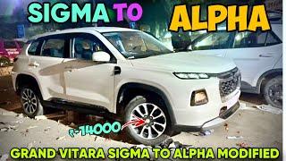 Grand vitara Sigma Modified to alpha variant fully base to top modifications #grandvitara