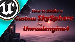 How to make Custom SkySphere for Unrealengine4