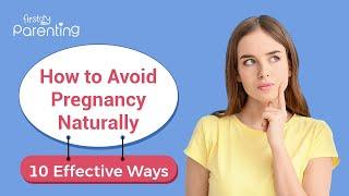 How to Avoid Pregnancy Naturally Using Home Remedies