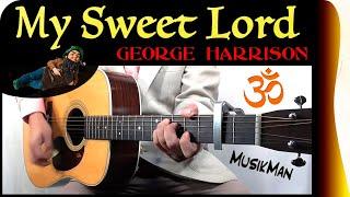 MY SWEET LORD ️ - George Harrison / GUITAR Cover / MusikMan N°194 