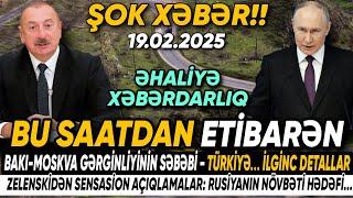 TƏCİLİ! Vacib xəbərlər 19.02.2025 (Xəbər Bələdcisi) xeberler, son xeberler bugun 2025