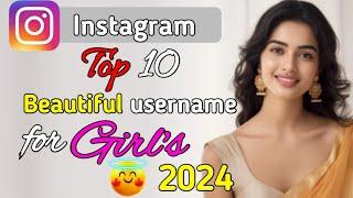 Instagram beautiful usernames for girls || top 10 beautiful username for girls || girls username