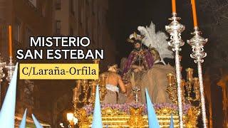 Martes Santo 24 I Misterio (San Esteban) I Laraña-Orfila