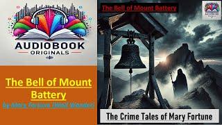 The Bell of Mount Battery by Mary Fortune (Waif Wander) | Audiobook Originals | Detective Tales