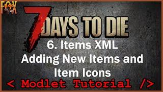 Adding Items, Icons & Localization - 7 Days to Die XML Modding Tutorial for Beginners - Episode 6