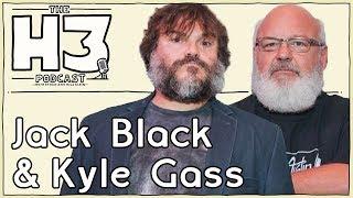 H3 Podcast #97 - Jack Black & Kyle Gass (Tenacious D)