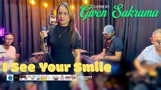I SEE YOUR SMILE - GWEN SAKRAMA @MantjeKarso