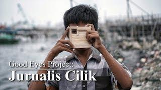 Good Eyes Project: Jurnalis Cilik