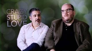 CRAZY STUPID LOVE DIRECTORS Glenn Ficarra, John Requa