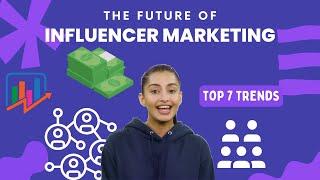 What Does The Future Of Influencer Marketing Look Like?