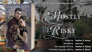 Mostly Risky (full audiobook) by Heather B. Moore