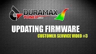 FIRMWARE UPDATE - Customer Service - by Duramaxtuner.com