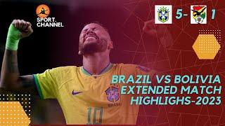 Brazil-5 Vs Bolivia-1, 2023 September 9, match highlights World cup selection. Extended highlights