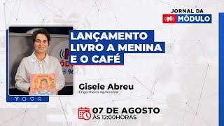 Jornal da Módulo com Giselle Abreu e Casemiro Campos