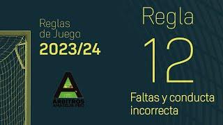 Reglas de Juego 2023/2024 | Regla 12 | Faltas y conducta incorrecta