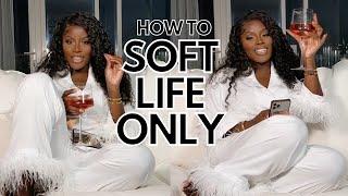 HOW TO LIVE A SOFTER LIFE (PRACTICAL TIPS)