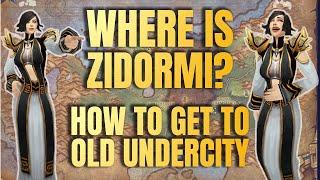 How to get to old Undercity when Zidormi isn't there - Retail WoW