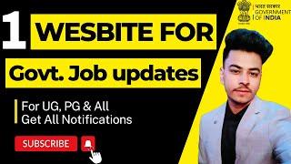 1 Website for All Government Job Updates & Notifications | Best Website for Government Jobs 2023