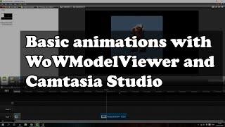 Creating a basic animation using WoWModelViewer and Camtasia Studio [GUIDE]