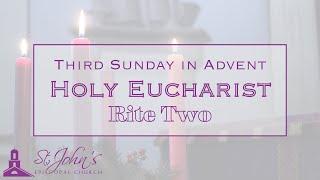 Rite Two Holy Eucharist 10:00AM | Third Sunday of Advent | 15 December 2024