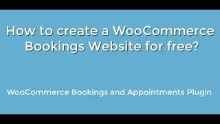 How to create a WooCommerce Bookings Website for free?