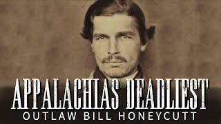 Appalachias Deadliest: Bill Honeycutt