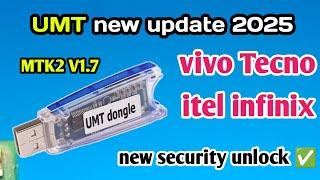 Umt new update mtk2 v1.7 || umt new update 2025 || vivo new security unlock update 