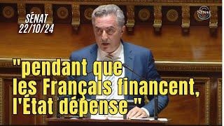 Pendant que les Français financent, l'Etat dépense - Sénat 18/10/24