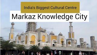 Markaz Knowledge City Kozhikode | Hotel Fezin | First time Experience of a Township