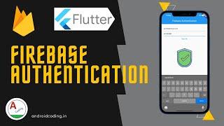 Flutter : Using Firebase Authentication | Flutter Fire | Flutter Coding