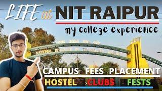 NIT RAIPUR | CAMPUS | HOSTEL | PLACEMENT | FEES | FESTS | LIFE | ALL DETAILS ..WATCH FULL VIDEO !!!!