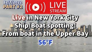 ️Livestream ship/boat spotting from New York City Harbor (Live onboard boat in Upper Bay)