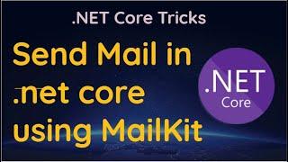 Send Mail in .net core using Mailkit | How to send mail in .net core | mailkit Nugat package