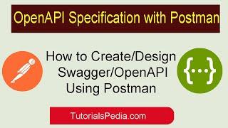 OpenAPI Specification Using Postman | Postman Swagger Tutorial | Postman OpenAPI Tutorial | REST API