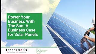 Power Your Business With the Sun: A Business Case for Solar Panels Webinar